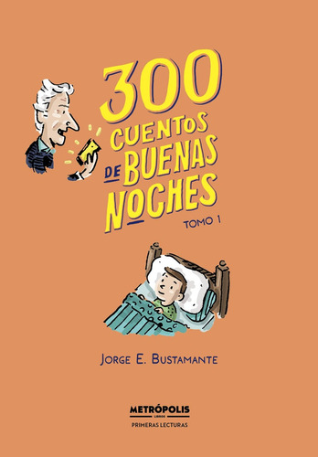 300 Cuentos De Buenas Noches - Jorge E. Bustamante