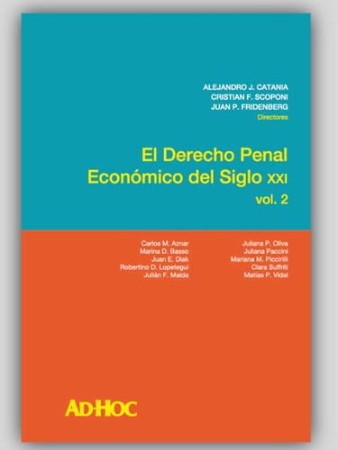 El Derecho Penal Económico Del Siglo Xxi  Vol. 2 - Catania Y