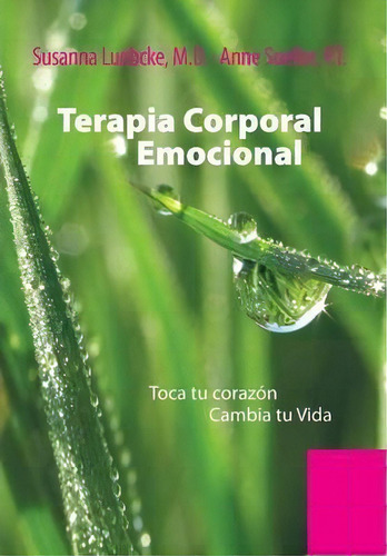Terapia Corporal Emocional, De M D Susanna Luebcke. Editorial Xlibris Corporation, Tapa Dura En Español