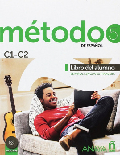 Metodo 5 Anayaele Libro Del Alumno C1 C2, De Sara Robles Avila, Sara Robles Avila. Editorial Anaya Ele En Español