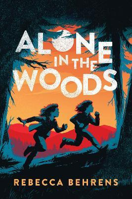 Libro Alone In The Woods - Rebecca Behrens