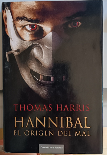 Libro Hannibal - El Origen Del Mal - Thomas Harrys