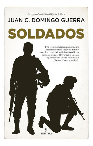 Libro: Soldados. Domingo Guerra,juan Carlos. Almuzara Editor