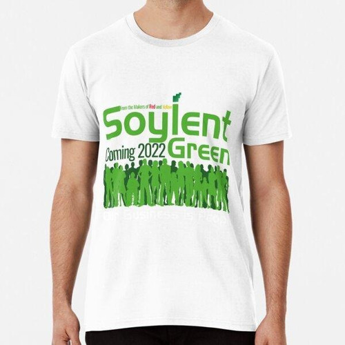 Remera Camiseta Soylent Greencamiseta Soylent Green Is Peopl