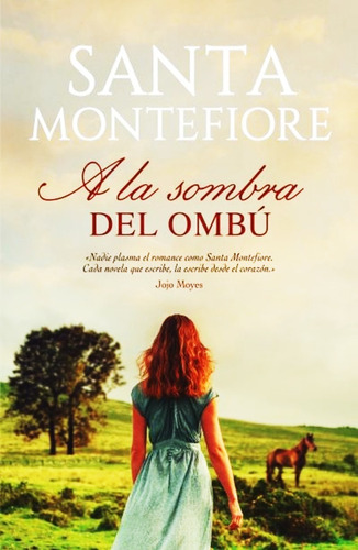 A La Sombra Del Ombu - Santa Montefiore Libro Nuevo Original