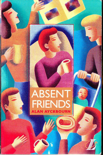 Absent Friends. Alan Ayckbourn. Logman.