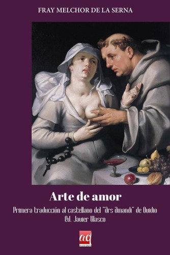 Arte De Amor - Fray Melchor De La Serna