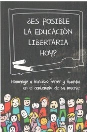 Â¿es Posible La Educacion Libertaria Hoy - Vv. Aa.