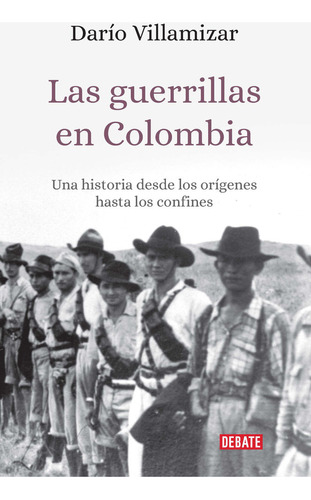 Las Guerrillas En Colombia - Darío, Villamizar