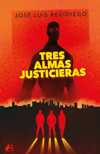 Tres Almas Justicieras, De José Luis Revidiego. Editorial Adarve, Tapa Blanda En Español, 2021
