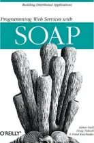Comprar Programming Web Services With Soap, De James Snell., Vol. 1. Editorial O'reilly Media, Inc, Usa, Tapa Blanda En Inglés