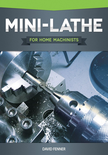 Libro Mini-lathe For Home Machinists -inglés