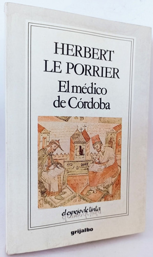 El Médico De Córdoba Herbert Le Porrier