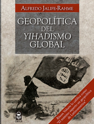 Geopolítica Del Yihadismo Global, De Alfredo Jalife-rahme