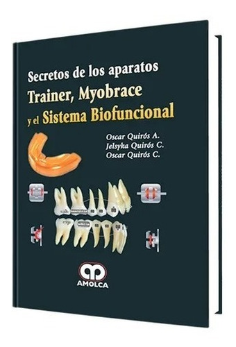 Secretos De Aparatos Trainer, Myobrace Y El Sistema Biofunc.