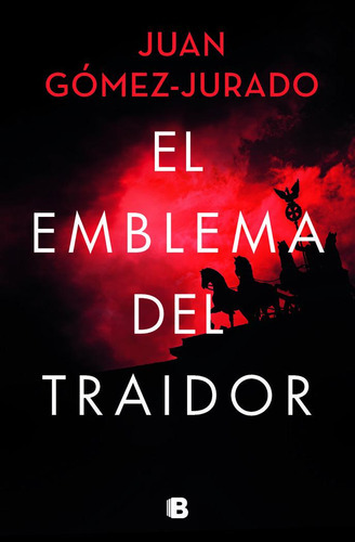 El Emblema Del Traidor, De Gomez Jurado,juan. Editorial B (ediciones B), Tapa Dura En Español