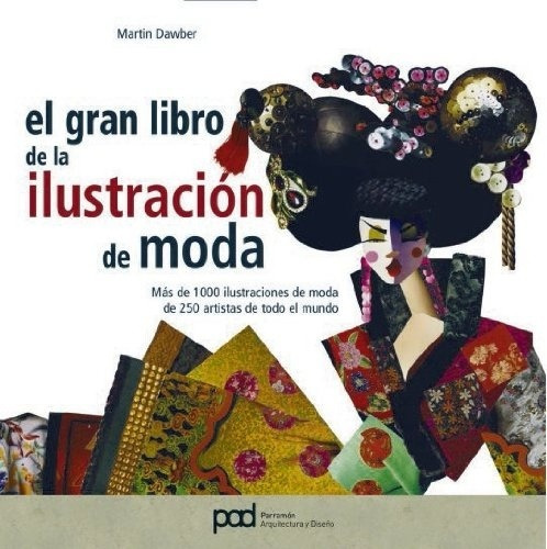 El Gran Libro De La Ilustracion De Moda - Martin Dawber, De Martin Dawber. Editorial Parramon Ediciones S.a. En Español