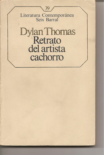 Retrato Del Artista Cachorro - Dylan Thomas