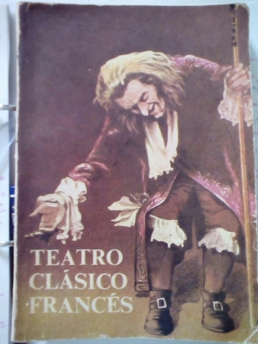 Teatro Clásico Francés De Corneille Moliere Racine