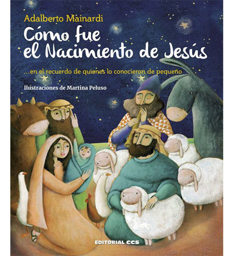 Como Fue El Nacimiento De Jesus, De Mainardi, Alberto. Imp. Editorial Ccs   Editorial Ccs, Tapa Blanda En Español