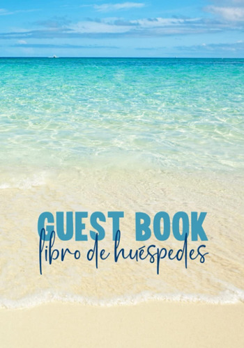 Libro: Guest Book Libro De Huéspedes: Beach Vacation Rental 