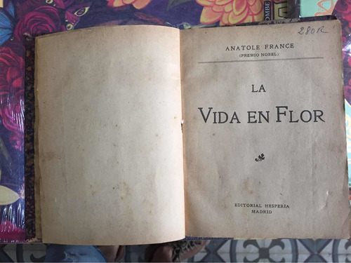 La Vida En Flor - Anatole France - Novela - Hesperia Madrid