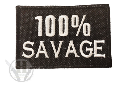 Parche Bordado Abrojo 100% Savage Campera Mochila Salvaje