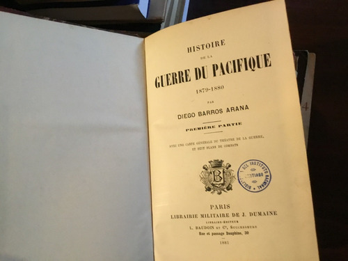 Barros Arana Historia Guerra Pacífico 1881 Planos 2 Tomos