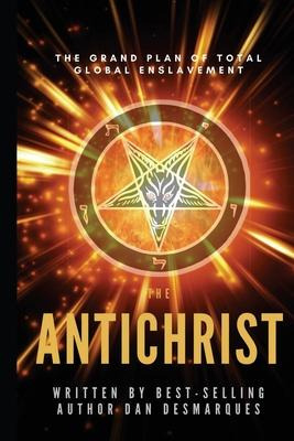 Libro The Antichrist : The Grand Plan Of Total Global Ens...