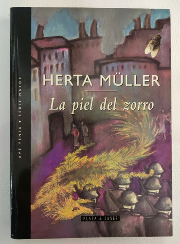 La Piel Del Zorro. Herta Müller. Narrativa Contemporánea 