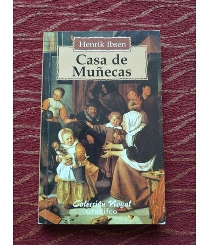 Casa De Muñecas. Henrik Ibsen.