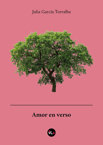 Amor En Verso - García Torralba, Julia  - *