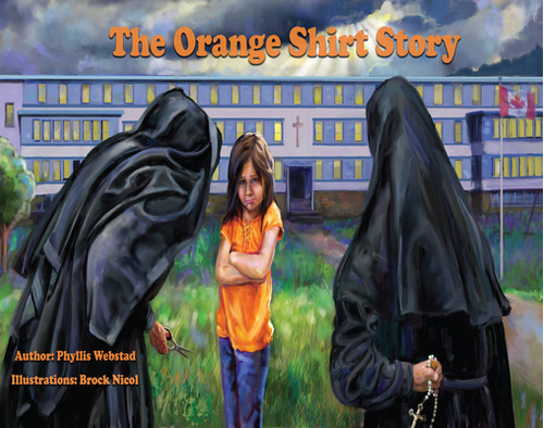 The Orange Shirt Story, de Webstad, Phyllis. Editorial MEDICINE WHEEL PUB, tapa blanda en inglés