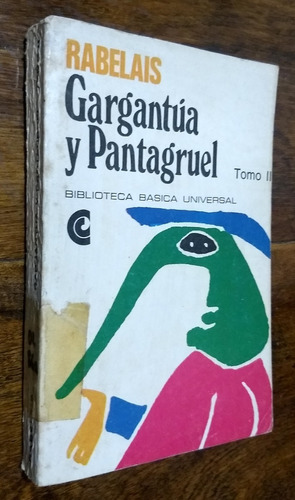 Gargantua Y Pantagruel Tomo 2 - Rabelais - Ceal