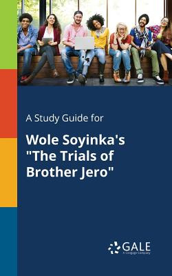 Libro A Study Guide For Wole Soyinka's The Trials Of Brot...