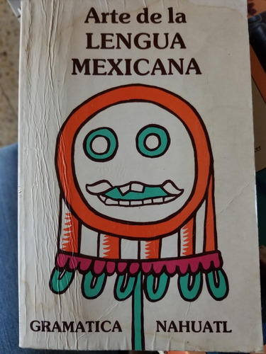 A2 Arte De La Lengua Mexicana Gramática Nahuatl H. Carochi