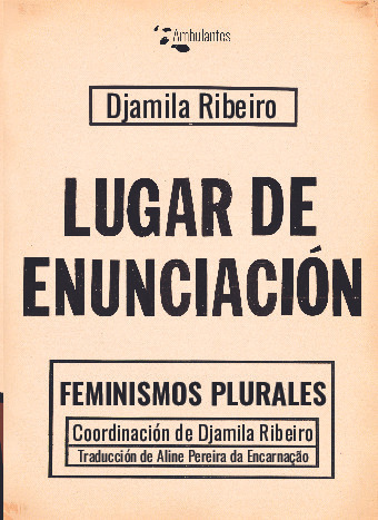 Libro Lugar De Enunciacion. Djamila Ribeiro - Ed. Ambulantes