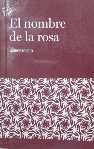 Umberto Eco El Nombre De La Rosa Impecable