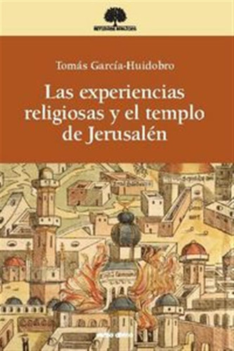 Experiencias Religiosas Y El Templo De Jerusalen,las - Garci