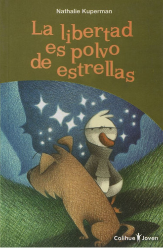 La Libertad Es Polvo De Estrellas