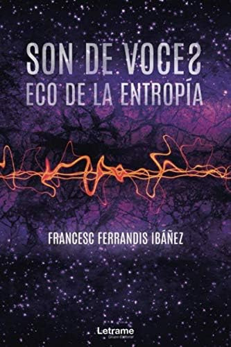 Libro: Son De Voces, Eco De La Entropía (reflexiones) (spani