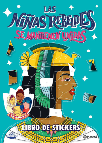 Las Niñas Rebeldes se mantienen unidas. Libro de Stickers, de Niñas Rebeldes. Serie Infantil y Juvenil Editorial Planeta México en español, 2022