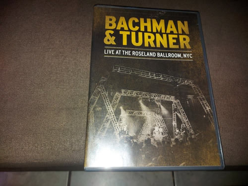 Dvd Bachman And Turner Live At The Roseland Ballroom,nyci Im