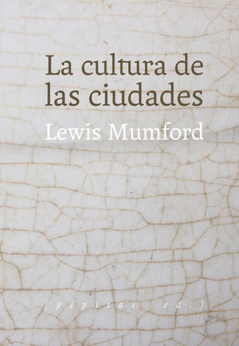 La Cultura De Las Ciudades Lewis Mumford Tapa Dura