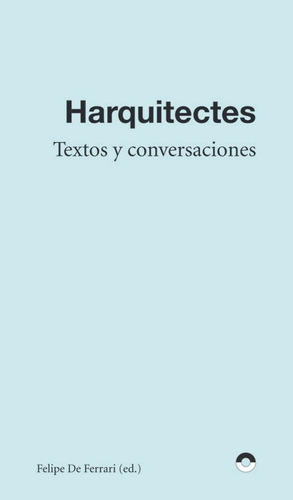 Libro Textos Y Entrevistas - , Harquitectes