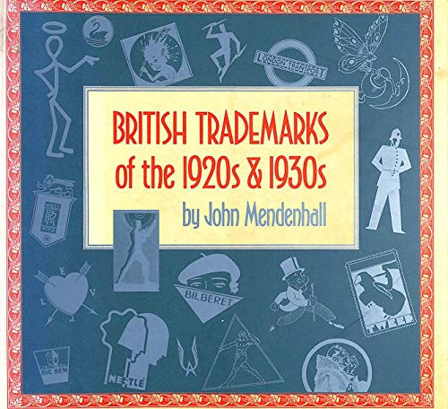 Libro British Trademarks Of The 1920s & 1930s De John Menden