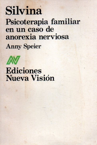 Silvina Psicoterapia Familiar Anorexia Nervios Anny Speier