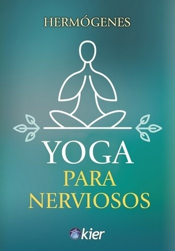 Yoga Para Nerviosas - Hermogenes
