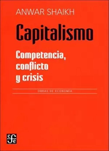 Libro Capitalismo. Competencia, Conflicto Y Crisis