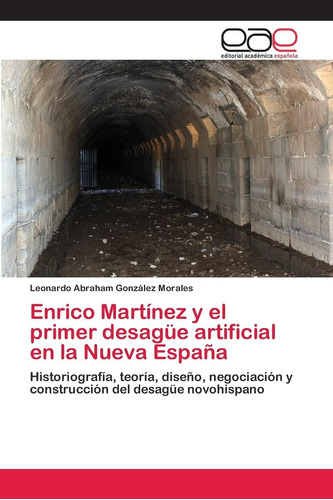 Libro: Enrico Martínez Y Primer Desagüe Artificial N